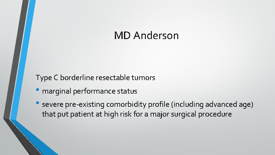 MD Anderson Type C borderline resectable tumors • marginal performance status • severe pre-existing