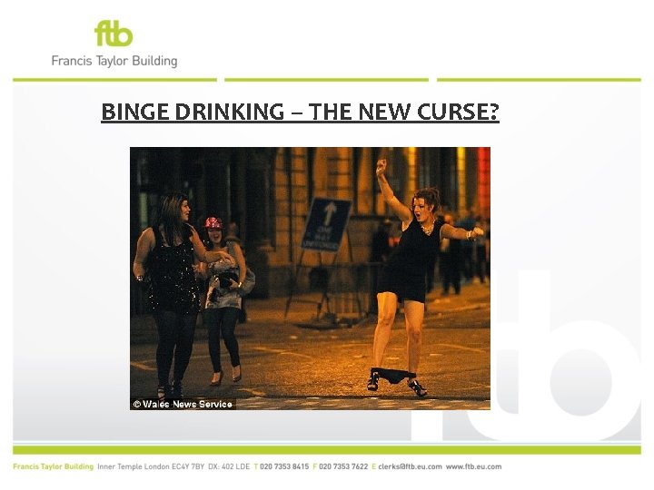 BINGE DRINKING – THE NEW CURSE? 