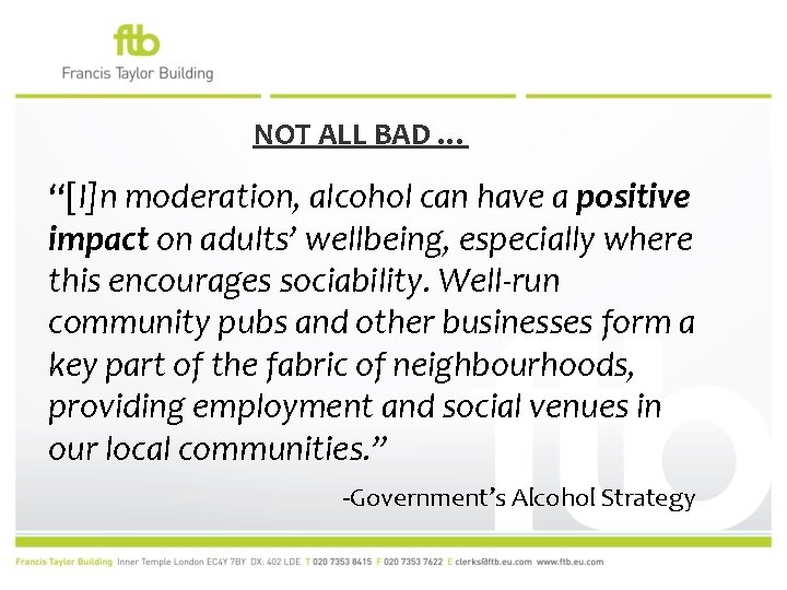 NOT ALL BAD … “[I]n moderation, alcohol can have a positive impact on adults’