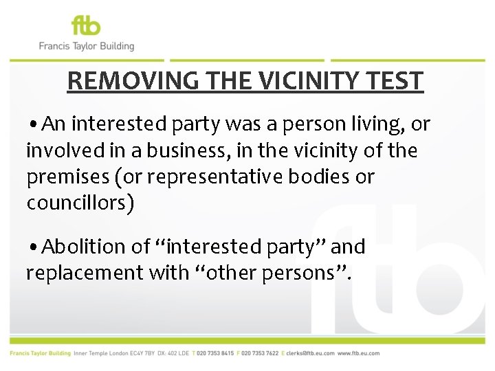 REMOVING THE VICINITY TEST • An interested party was a person living, or involved