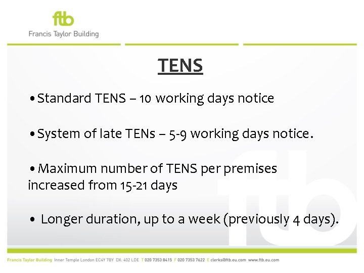 TENS • Standard TENS – 10 working days notice • System of late TENs