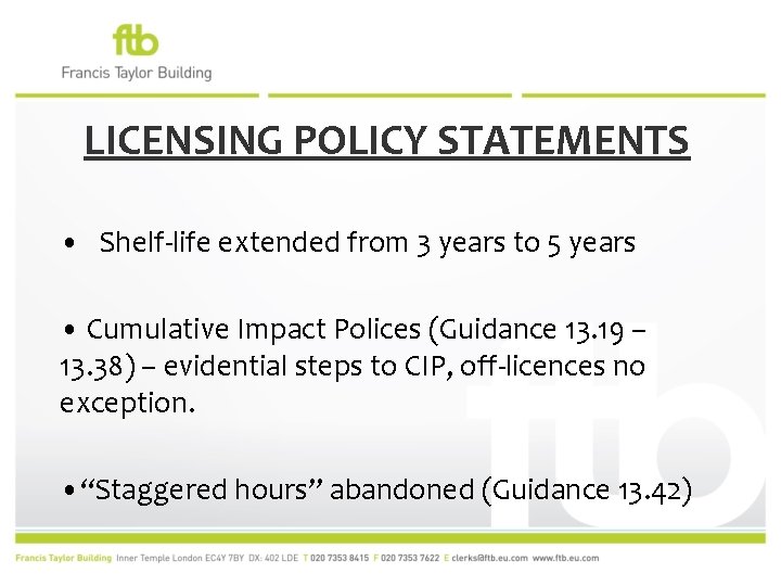 LICENSING POLICY STATEMENTS • Shelf-life extended from 3 years to 5 years • Cumulative