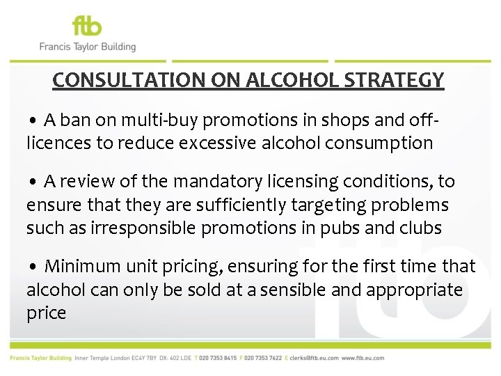 CONSULTATION ON ALCOHOL STRATEGY • A ban on multi-buy promotions in shops and offlicences