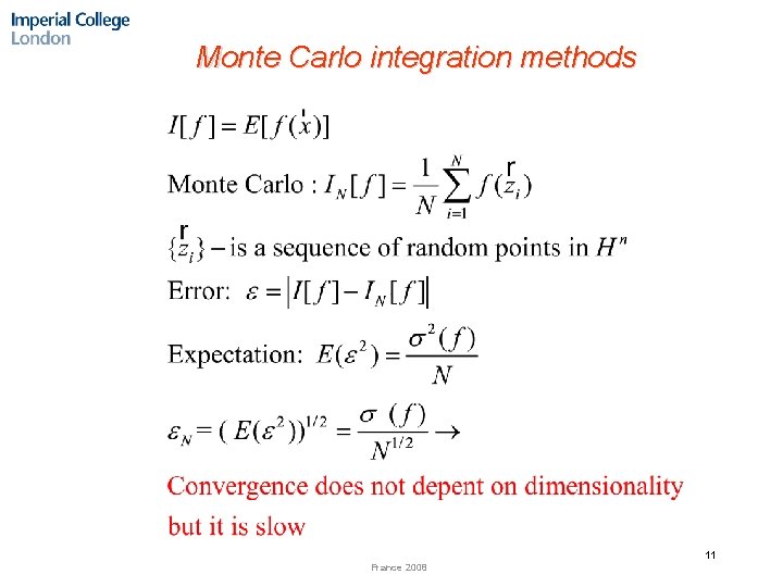 Monte Carlo integration methods 11 France 2008 