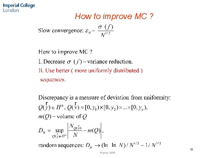 How to improve MC ? 12 France 2008 