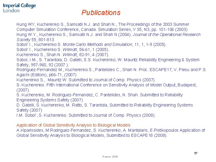 Publications Hung WY, Kucherenko S. , Samsatli N. J. and Shah N. , The