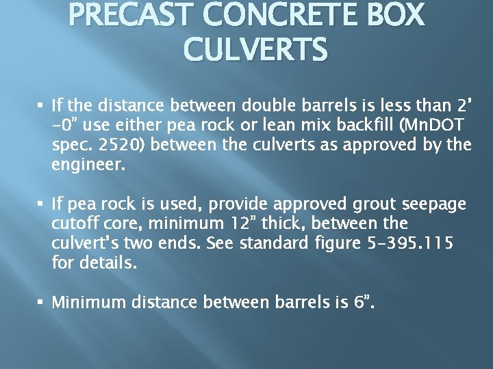 PRECAST CONCRETE BOX CULVERTS § If the distance between double barrels is less than