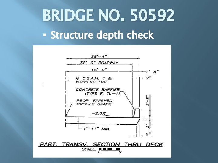 BRIDGE NO. 50592 § Structure depth check 