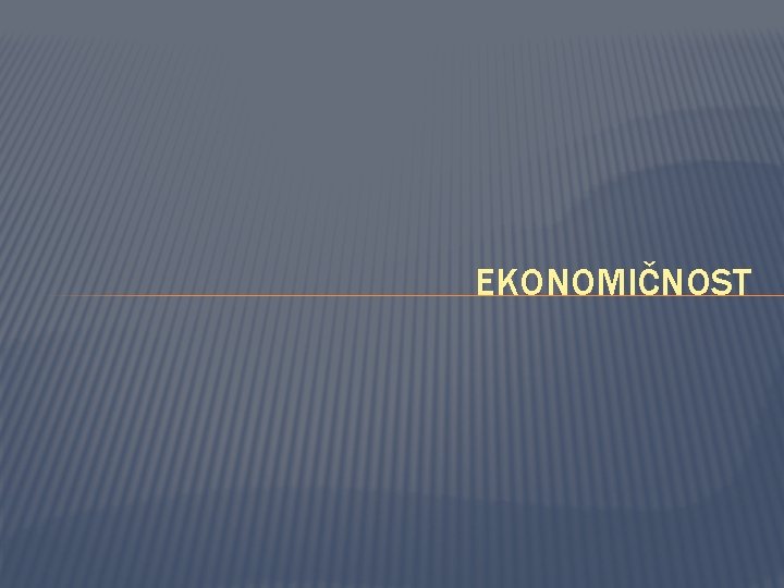 EKONOMIČNOST 