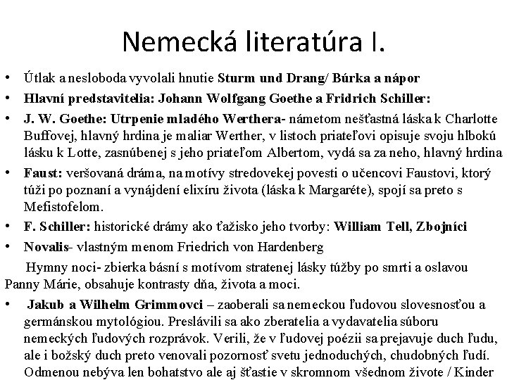 Nemecká literatúra I. • Útlak a nesloboda vyvolali hnutie Sturm und Drang/ Búrka a