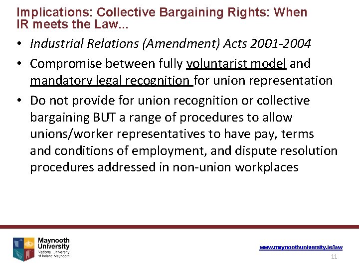 Implications: Collective Bargaining Rights: When IR meets the Law. . . • Industrial Relations