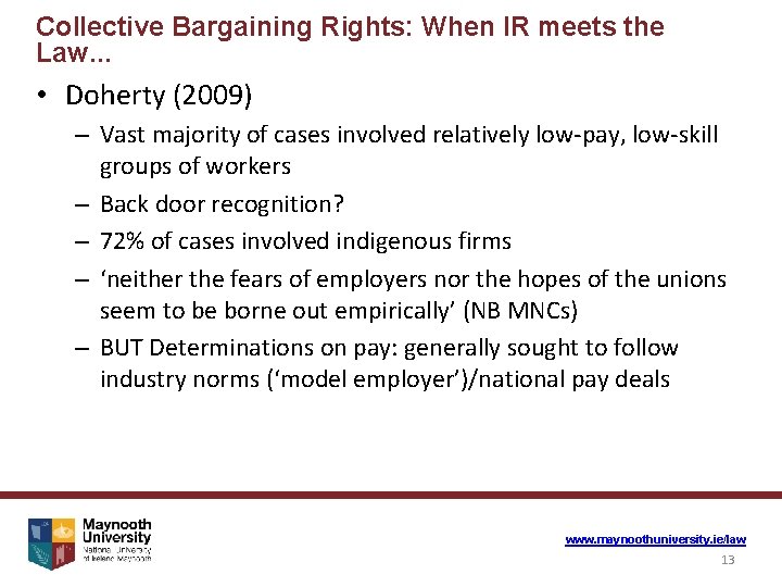 Collective Bargaining Rights: When IR meets the Law. . . • Doherty (2009) –