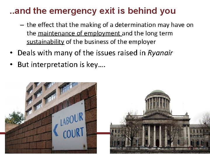 . . and the emergency exit is behind you – the effect that the