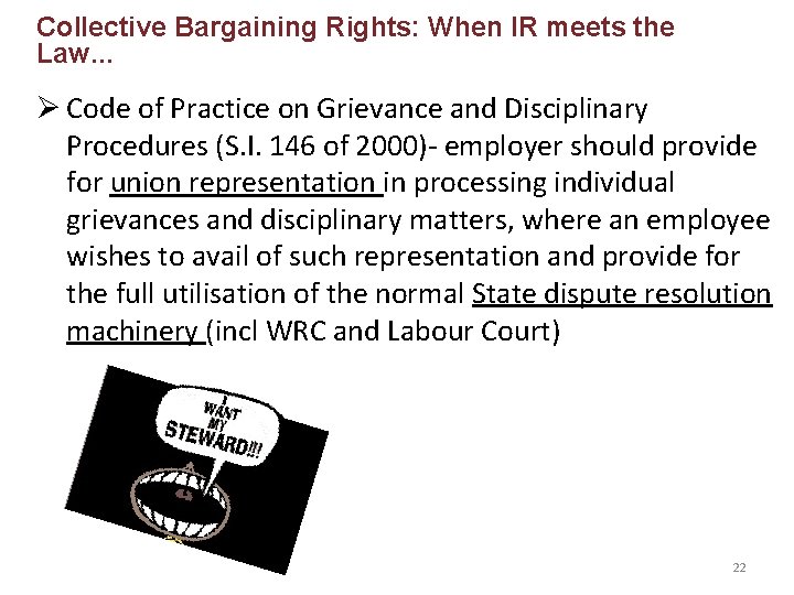 Collective Bargaining Rights: When IR meets the Law. . . Ø Code of Practice
