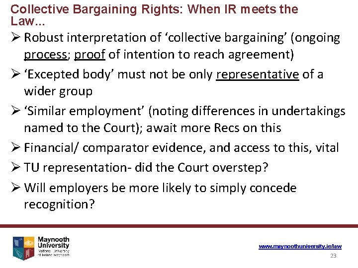 Collective Bargaining Rights: When IR meets the Law. . . Ø Robust interpretation of