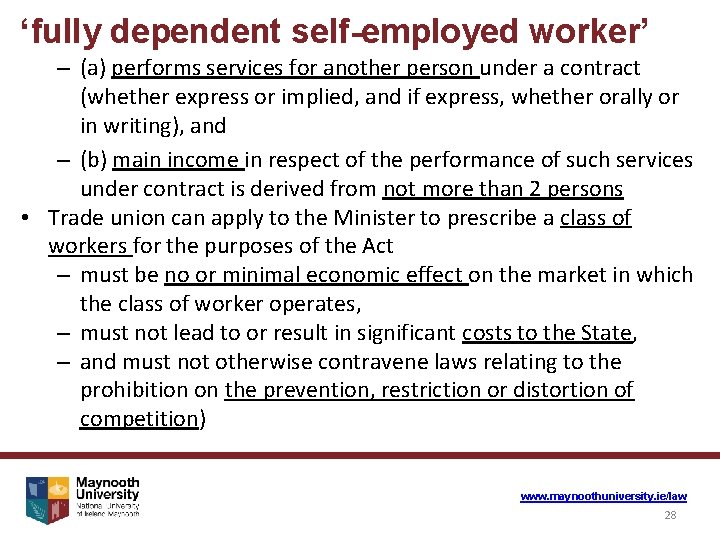 ‘fully dependent self-employed worker’ – (a) performs services for another person under a contract