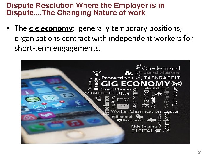 Dispute Resolution Where the Employer is in Dispute. . The Changing Nature of work