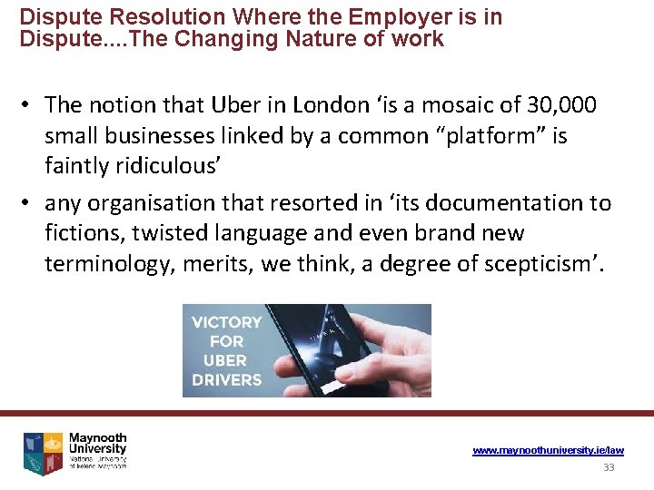 Dispute Resolution Where the Employer is in Dispute. . The Changing Nature of work