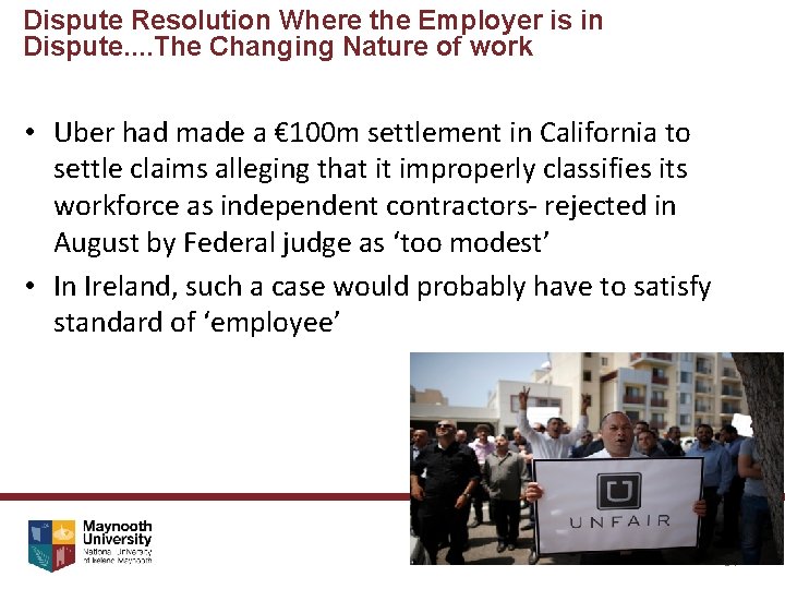 Dispute Resolution Where the Employer is in Dispute. . The Changing Nature of work