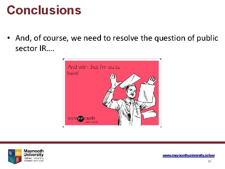 Conclusions • And, of course, we need to resolve the question of public sector