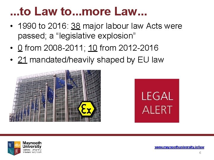 . . . to Law to. . . more Law. . . • 1990