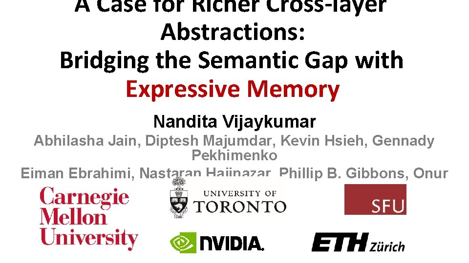 A Case for Richer Cross-layer Abstractions: Bridging the Semantic Gap with Expressive Memory Nandita