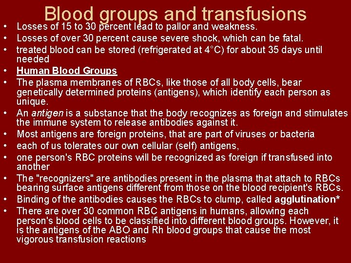 Blood groups and transfusions Losses of 15 to 30 percent lead to pallor and