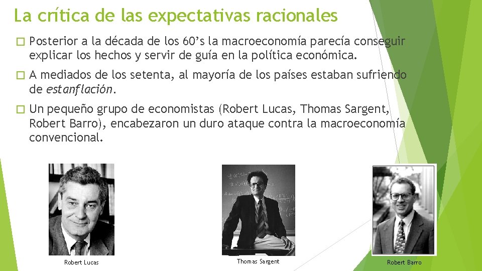 La crítica de las expectativas racionales � Posterior a la década de los 60’s
