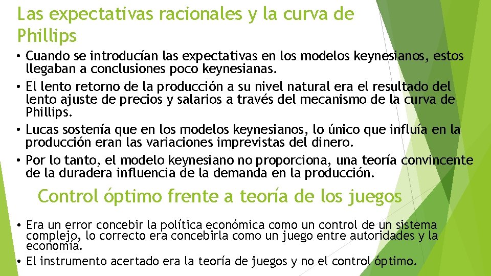 Las expectativas racionales y la curva de Phillips • Cuando se introducían las expectativas