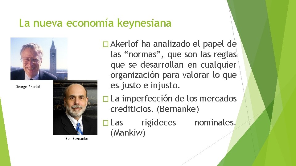 La nueva economía keynesiana � Akerlof ha analizado el papel de las “normas”, que