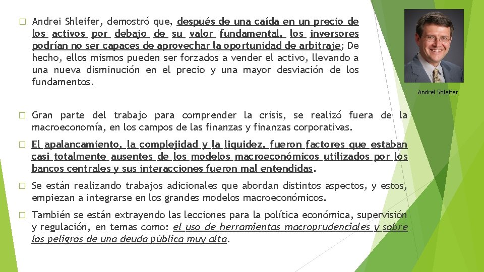 � Andrei Shleifer, demostró que, después de una caída en un precio de los