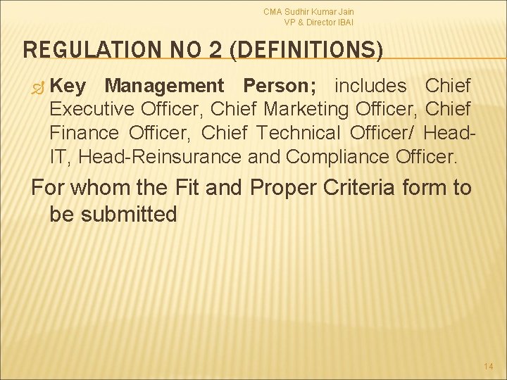 CMA Sudhir Kumar Jain VP & Director IBAI REGULATION NO 2 (DEFINITIONS) Key Management