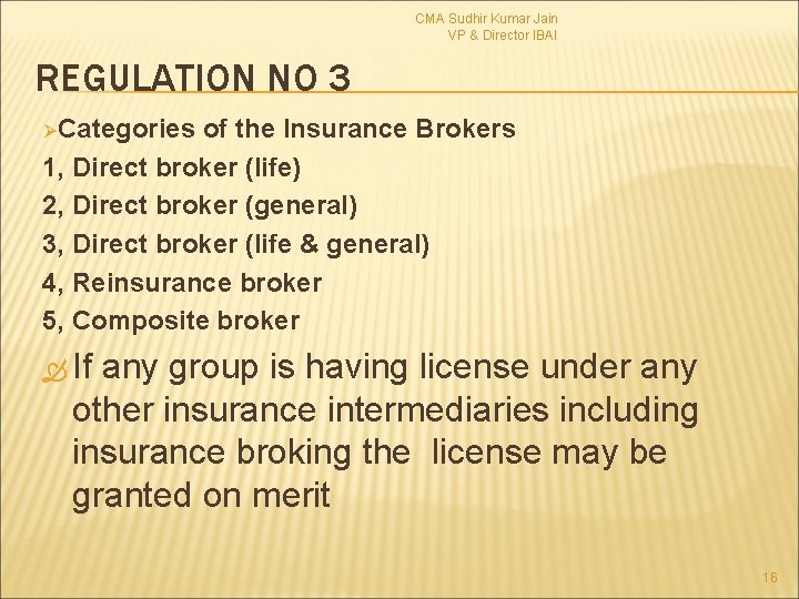 CMA Sudhir Kumar Jain VP & Director IBAI REGULATION NO 3 ØCategories of the