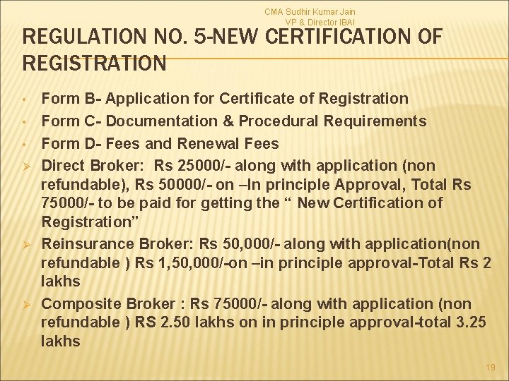 CMA Sudhir Kumar Jain VP & Director IBAI REGULATION NO. 5 -NEW CERTIFICATION OF