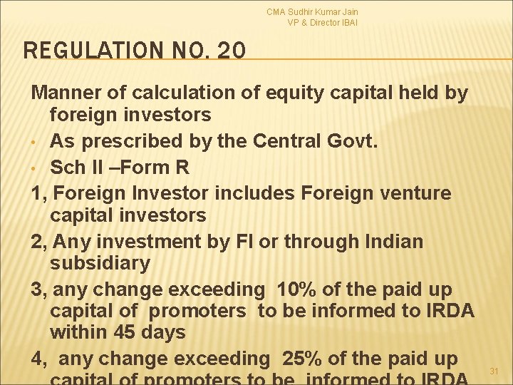 CMA Sudhir Kumar Jain VP & Director IBAI REGULATION NO. 20 Manner of calculation