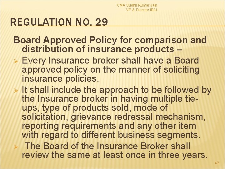 CMA Sudhir Kumar Jain VP & Director IBAI REGULATION NO. 29 Board Approved Policy