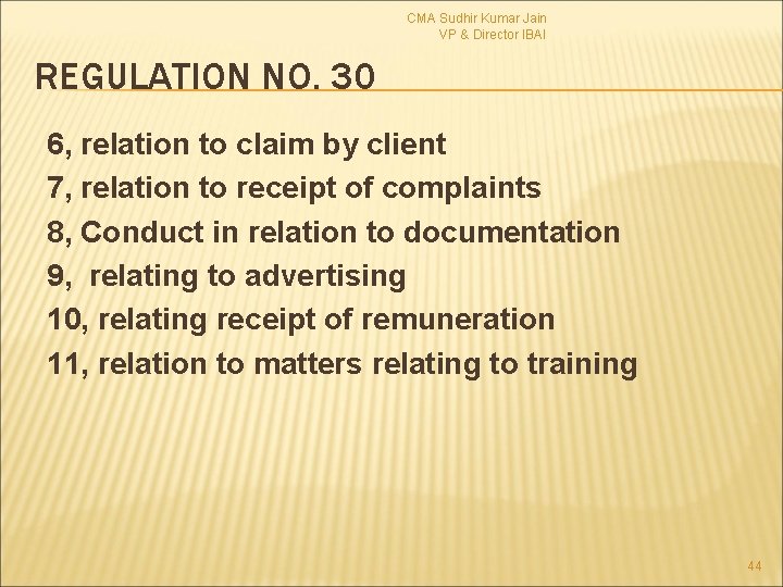 CMA Sudhir Kumar Jain VP & Director IBAI REGULATION NO. 30 6, relation to