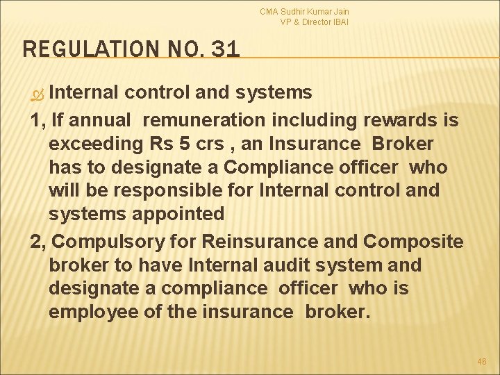 CMA Sudhir Kumar Jain VP & Director IBAI REGULATION NO. 31 Internal control and