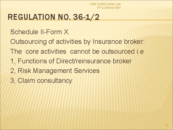 CMA Sudhir Kumar Jain VP & Director IBAI REGULATION NO. 36 -1/2 Schedule II-Form