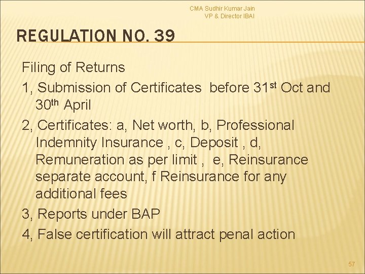 CMA Sudhir Kumar Jain VP & Director IBAI REGULATION NO. 39 Filing of Returns