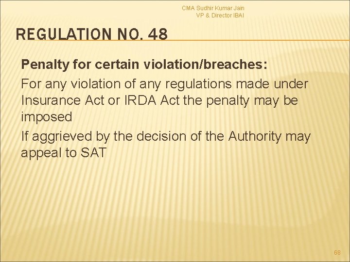 CMA Sudhir Kumar Jain VP & Director IBAI REGULATION NO. 48 Penalty for certain