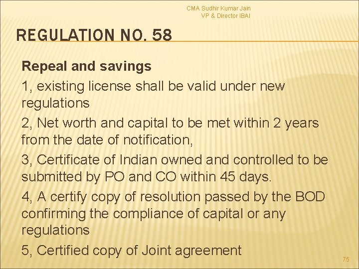 CMA Sudhir Kumar Jain VP & Director IBAI REGULATION NO. 58 Repeal and savings