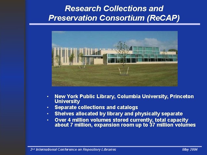 Research Collections and Preservation Consortium (Re. CAP) • • New York Public Library, Columbia