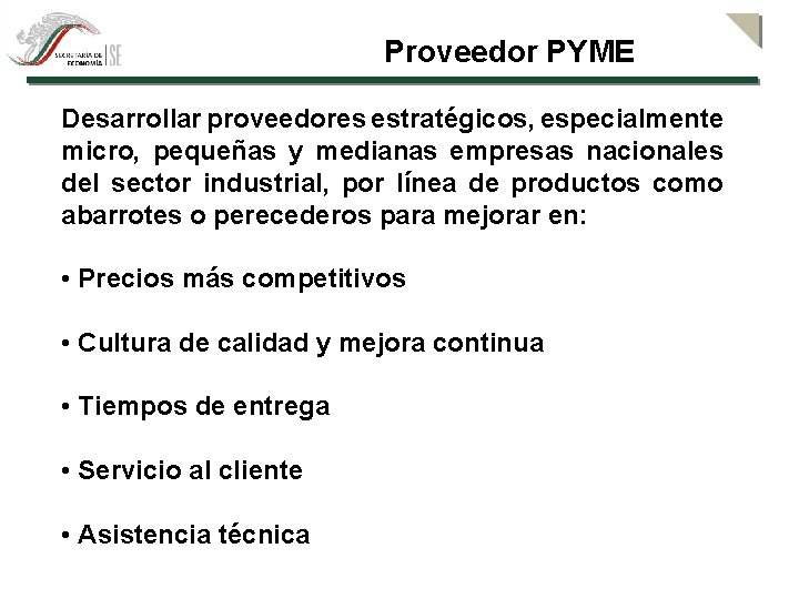 Proveedor PYME Desarrollar proveedores estratégicos, especialmente micro, pequeñas y medianas empresas nacionales del sector