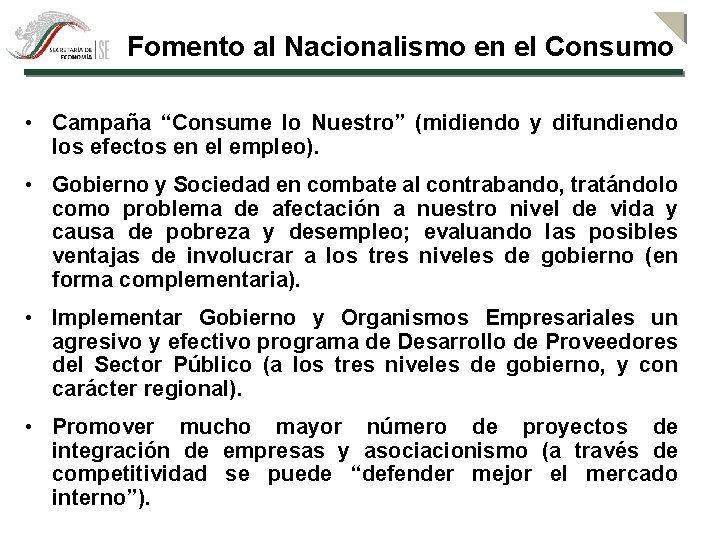 Fomento al Nacionalismo en el Consumo • Campaña “Consume lo Nuestro” (midiendo y difundiendo