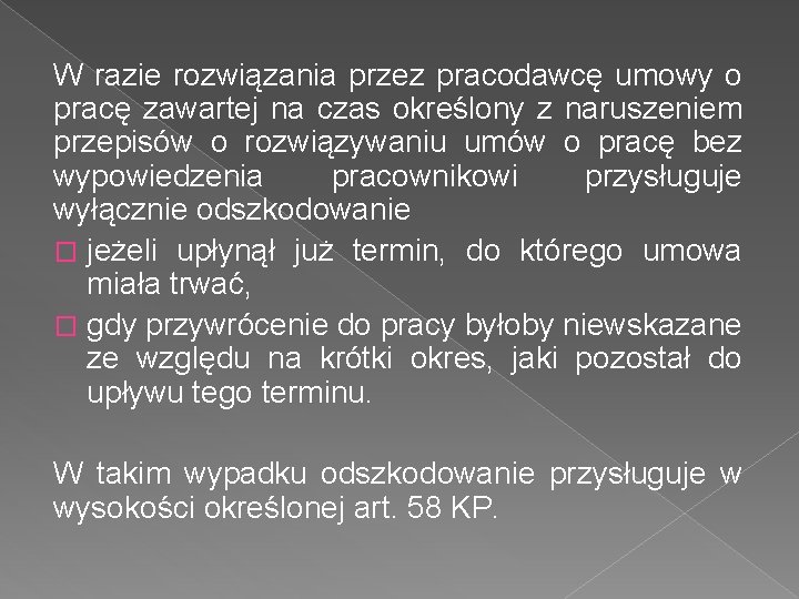 W razie rozwiązania przez pracodawcę umowy o pracę zawartej na czas określony z naruszeniem