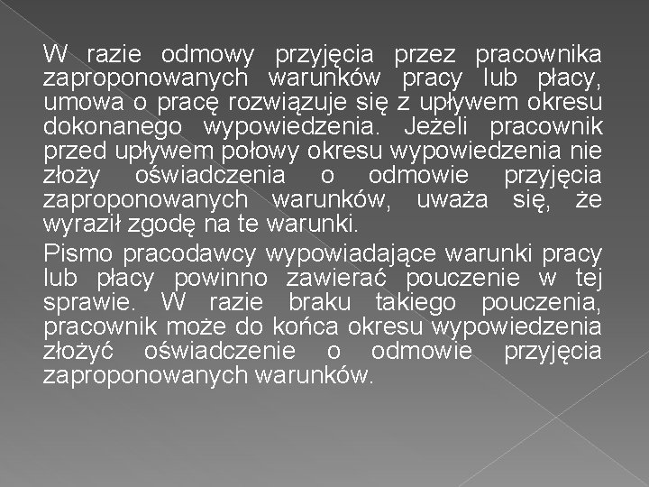 W razie odmowy przyjęcia przez pracownika zaproponowanych warunków pracy lub płacy, umowa o pracę