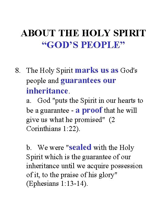 ABOUT THE HOLY SPIRIT “GOD’S PEOPLE” 8. The Holy Spirit marks us as God's