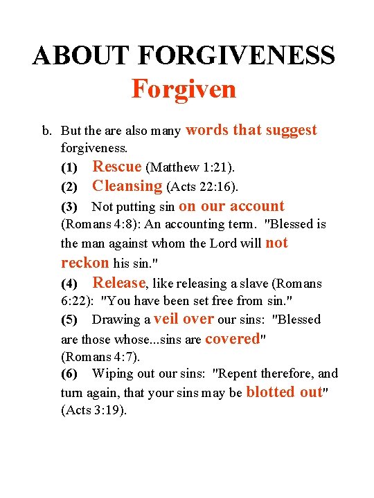 ABOUT FORGIVENESS Forgiven b. But the are also many words that suggest forgiveness. (1)