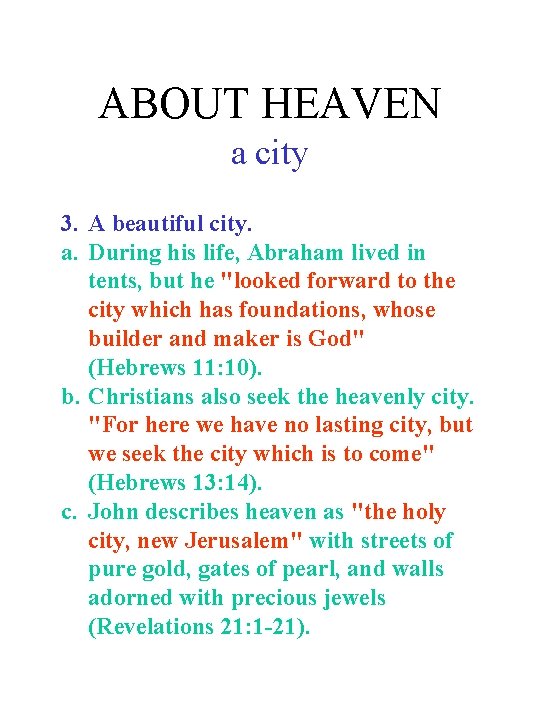 ABOUT HEAVEN a city 3. A beautiful city. a. During his life, Abraham lived